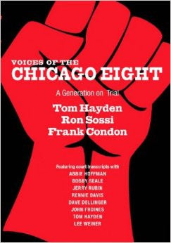 Voices of the Chicago Eight: A Generation on Trial