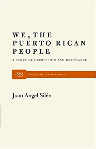 We, the Puerto Rican People: A Story of Oppression and Resistance (Revised)