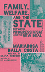 Family, Welfare and the State: Between Progressivism and the New Deal