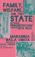 Family, Welfare and the State: Between Progressivism and the New Deal