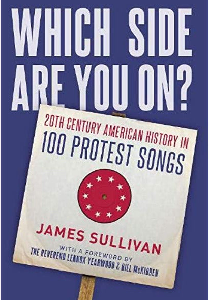 Which Side Are You On?: 20th Century American History in 100 Protest Songs
