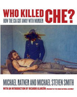 Who Killed Che?: How the CIA got away with Murder