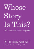 Whose Story Is This?: Old Conflicts, New Chapters