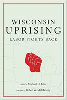 Wisconsin Uprising: Labor Fights Back