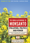 The World According to Monsanto: Pollution, Politics and Power