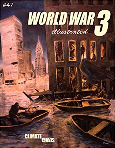 World War 3 Illustrated #47: Climate Chaos (World War 3 Illustrated #47)